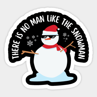 There Is No Man Like Snowman Funny Sticker